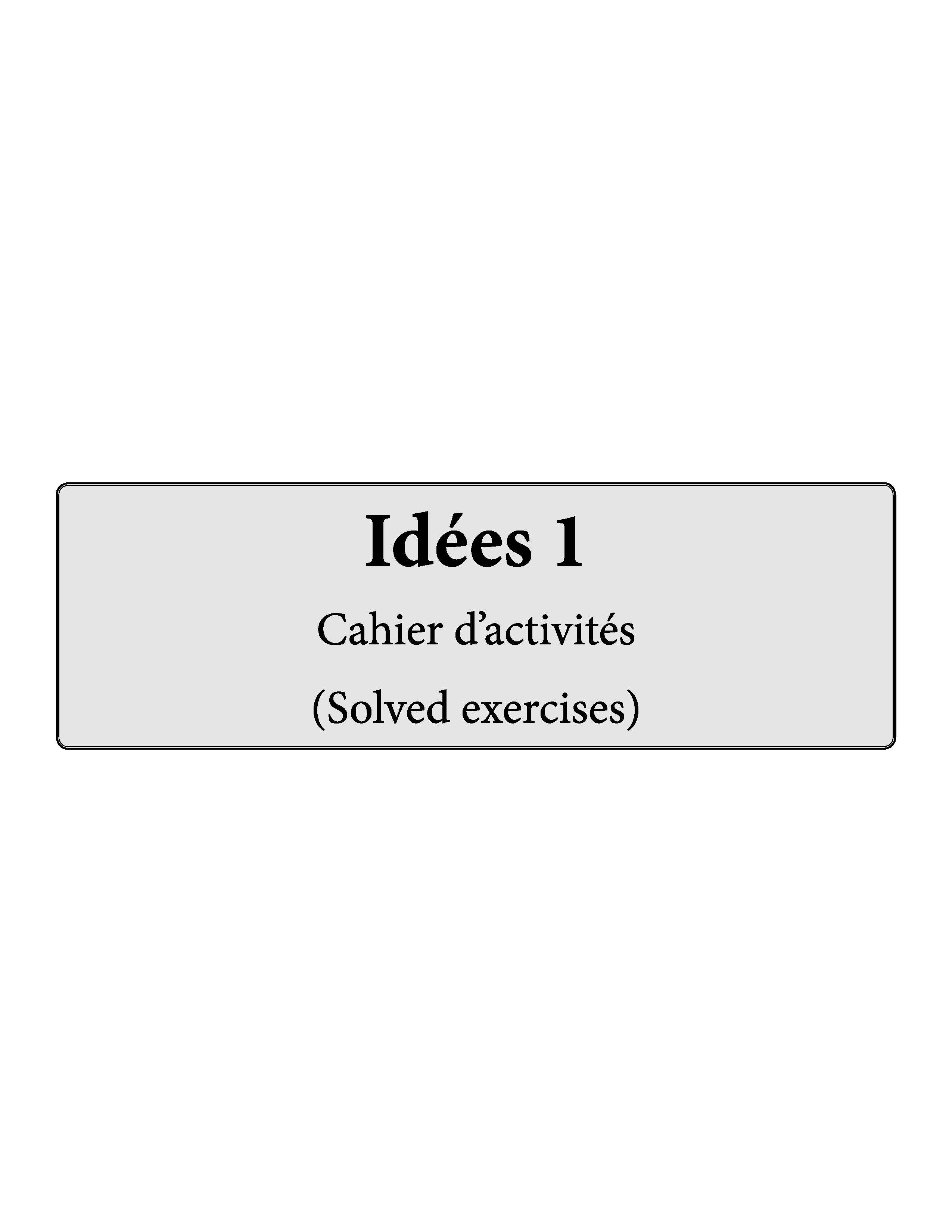 Idées Complete Study Material 1 (For Class 6) Solved Exercises